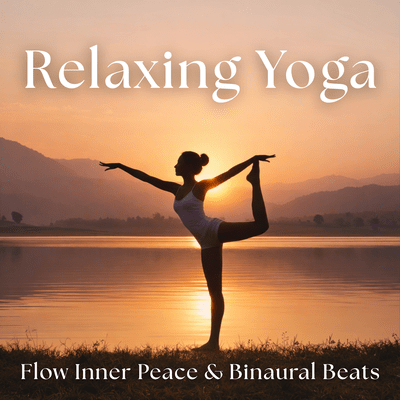 Relaxing Yoga Flow Inner Peace & Binaural Beatsのジャケット写真
