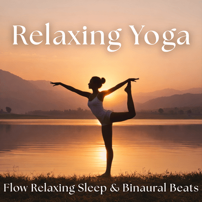 Relaxing Yoga Flow Relaxing Sleep & Binaural Beats Front Cover