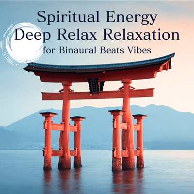 Spiritual Energy Deep Relax Relaxation for Binaural Beats Vibes Front Cover