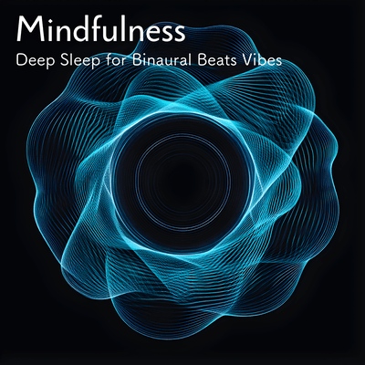 Mindfulness Deep Sleep for Binaural Beats Vibes Front Cover