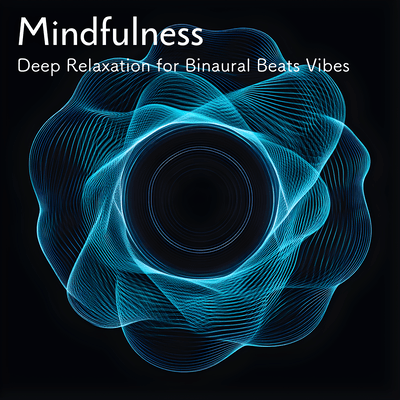 Mindfulness Deep Relaxation for Binaural Beats Vibes Front Cover