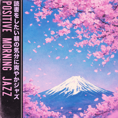 Positive Morning Jazz - Refreshing Jazz for a Morning Reading Mood Front Cover
