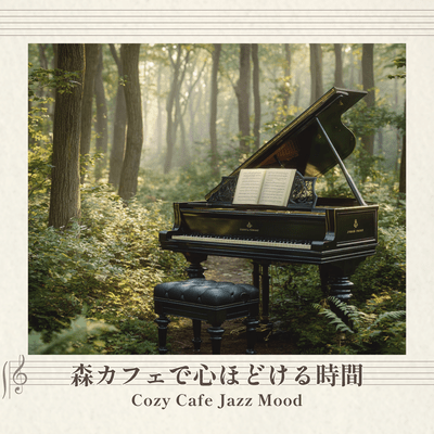 Relax and unwind at our forest cafe - Cozy Cafe Jazz Mood Front Cover