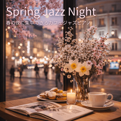 Spring Jazz Night: Cafe Jazz Piano for Focus during a Sakura Night Front Cover