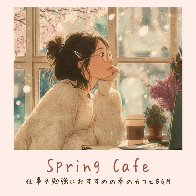 Spring Cafe - Spring cafe background music recommended for work or study Front Cover