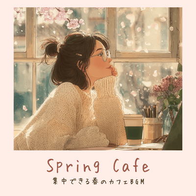 Spring Cafe - Springtime cafe background music for concentration Front Cover
