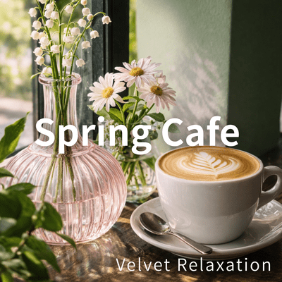 Spring Cafe Velvet Relaxation Front Cover