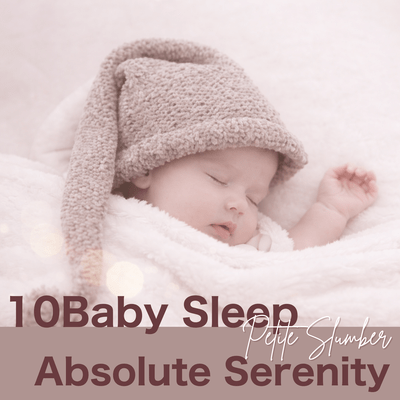 10Baby Sleep (Petite Slumber) Absolute Serenity Front Cover