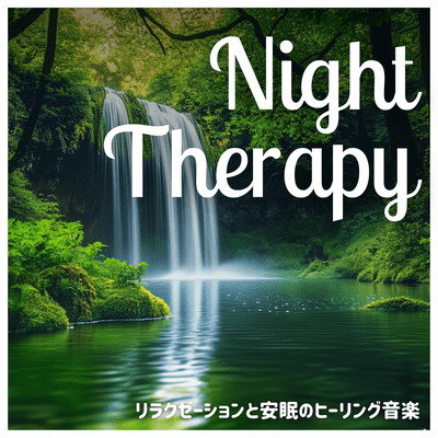 Night Therapy: Healing music for relaxation and restful sleep. Front Cover