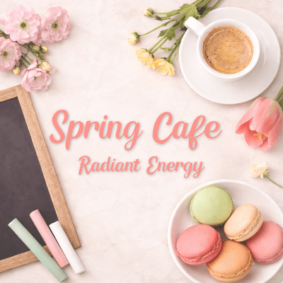 Spring Cafe Radiant Energy Front Cover