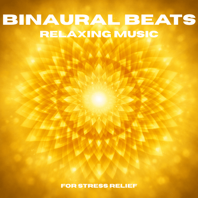 Binaural Beats Relaxing Music for Stress Relief Front Cover