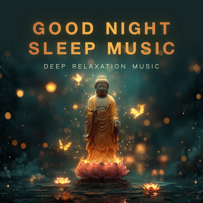 Good Night Sleep Music (Deep Relaxation Music) Front Cover