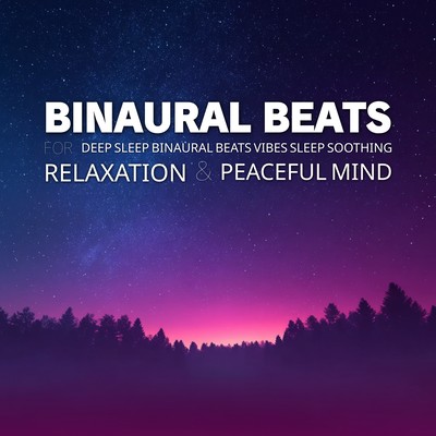 Binaural Beats for Deep Sleep Binaural Beats Vibes Sleep Soothing Relaxation & Peaceful Mind Front Cover