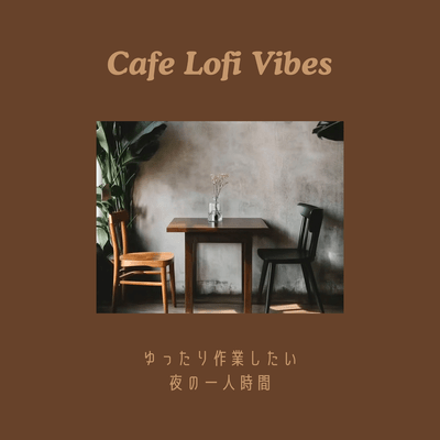 Cafe Lofi Vibes: A relaxing evening for working alone. Front Cover