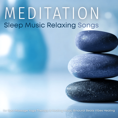 Meditation Sleep Music Relaxing Songs for Spa Massage Yoga Therapy & Healing Music Binaural Beats Vibes Healingのジャケット写真