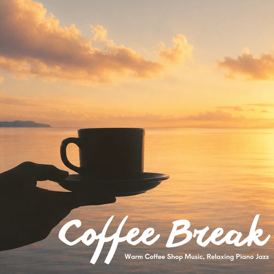 Coffee Break - Warm Coffee Shop Music, Relaxing Piano Jazzのジャケット写真
