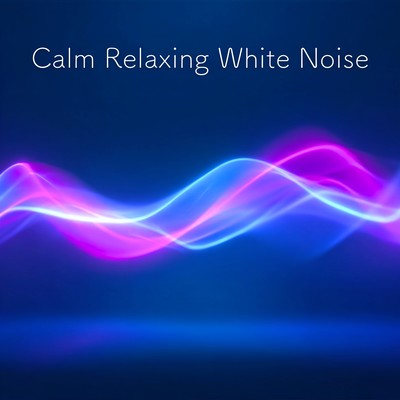 Calm Relaxing White Noise Front Cover