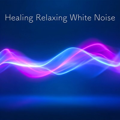 Healing Relaxing White Noise Front Cover