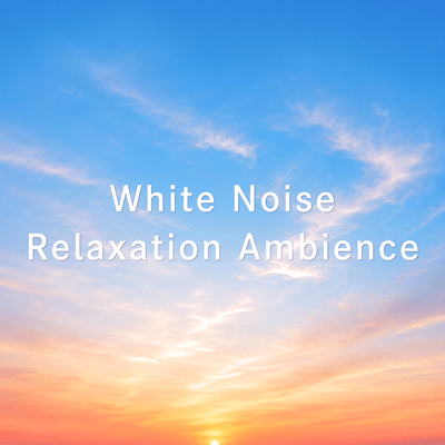 White Noise Relaxation Ambience Front Cover