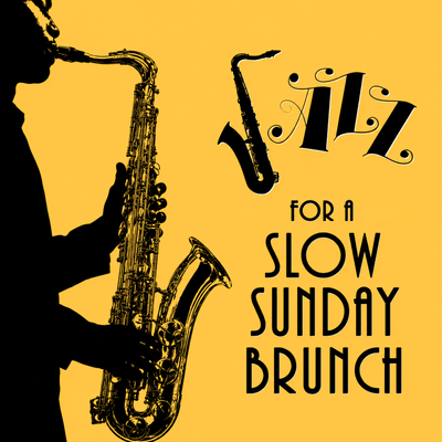 Jazz for a Slow Sunday Brunch Front Cover