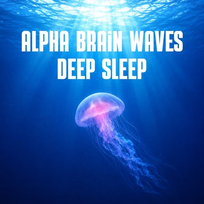 Alpha Brain Waves Deep Sleep Front Cover