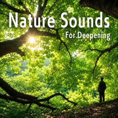Nature Sounds For Deepening Front Cover