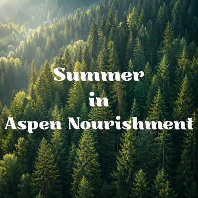 Summer in Aspen Nourishment Front Cover