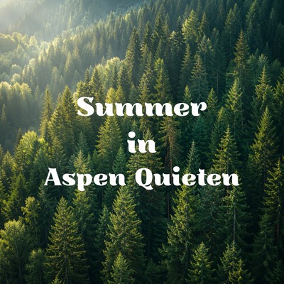Summer in Aspen Quieten Front Cover