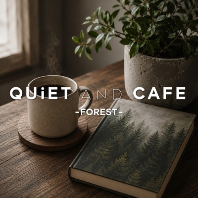 Quiet and Cafe -Forest- Front Cover