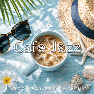 Cafe Jazz - Focused jazz background music to enhance work efficiency Front Cover