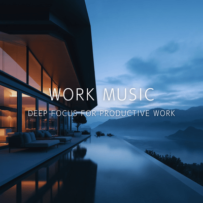 Work Music (Deep Focus for Productive Work)のジャケット写真