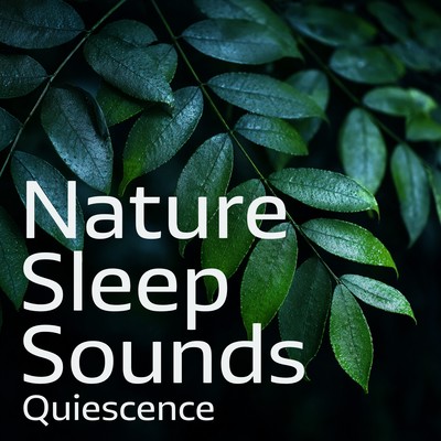 Nature Sleep Sounds Quiescence Front Cover