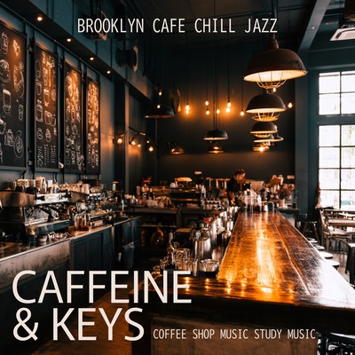 Brooklyn Cafe Chill Jazz Caffeine & Keys Coffee Shop Music Study Music Front Cover