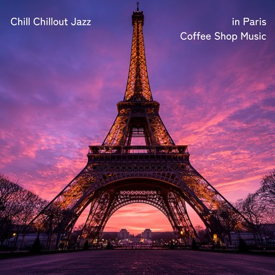 Chill Chillout Jazz in Paris Coffee Shop Music Front Cover
