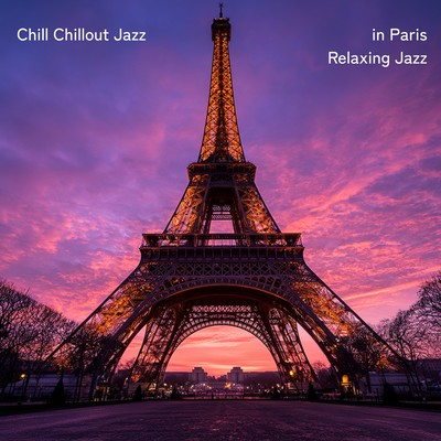 Chill Chillout Jazz in Paris Relaxing Jazz Front Cover