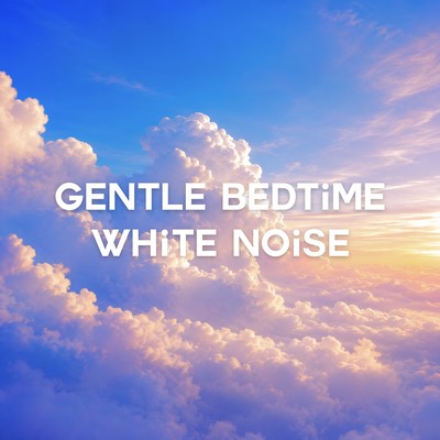 Gentle Bedtime White Noise Front Cover