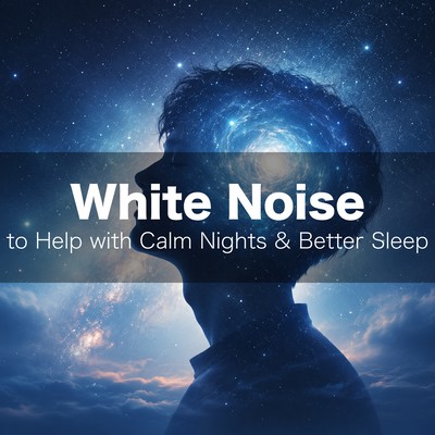White Noise to Help with Calm Nights & Better Sleep Front Cover