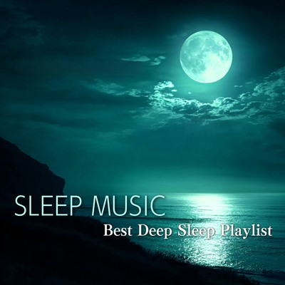 Sleep Music - Best Deep Sleep Playlist Front Cover