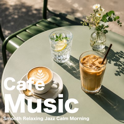 Cafe Music Smooth Relaxing Jazz Calm Morning Front Cover