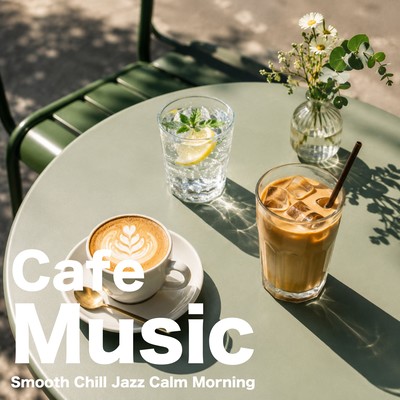Cafe Music Smooth Chill Jazz Calm Morning Front Cover
