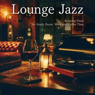 Lounge Jazz - Relaxing Piano for Study, Focus, Work and Coffee Time Front Cover