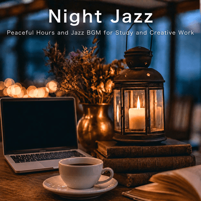 Night Jazz - Peaceful Hours and Jazz BGM for Study and Creative Workのジャケット写真