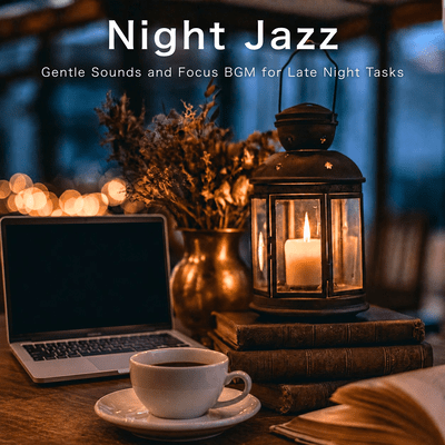 Night Jazz - Gentle Sounds and Focus BGM for Late Night Tasksのジャケット写真
