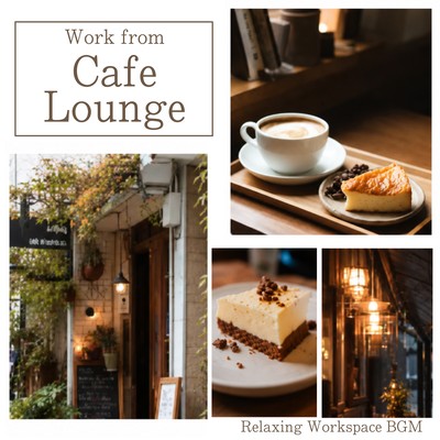 Work from Cafe Lounge: Relaxing Workspace BGM Front Cover