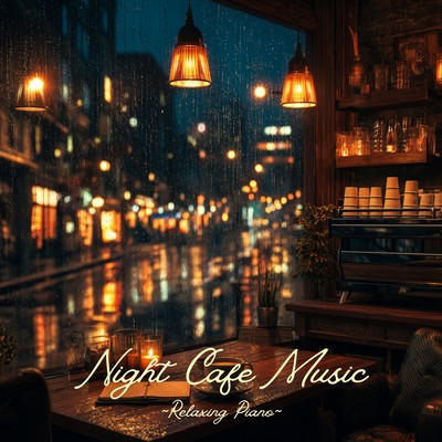 Night Cafe Music ~Relaxing Piano~ Front Cover
