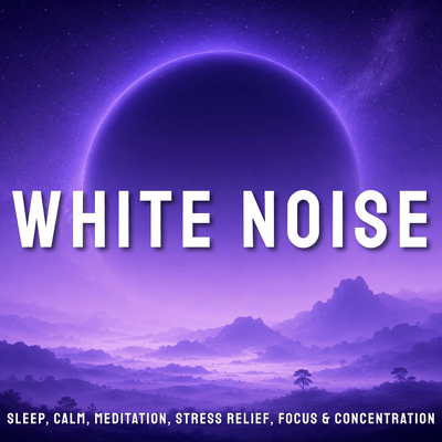 White Noise - Sleep, Calm, Meditation, Stress Relief, Focus & Concentrationのジャケット写真