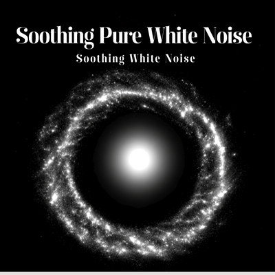 Soothing Pure White Noise Soothing White Noise Front Cover