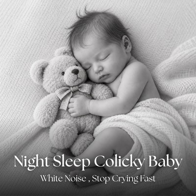 Night Sleep Colicky Baby , White Noise , Stop Crying Fast Front Cover