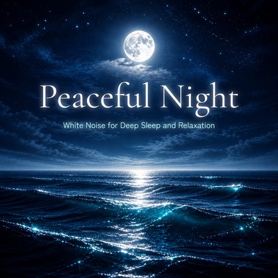Peaceful Night - White Noise for Deep Sleep and Relaxation Front Cover
