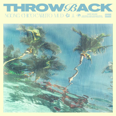 Throwback (feat. CHICO CARLITO & MUD) Front Cover